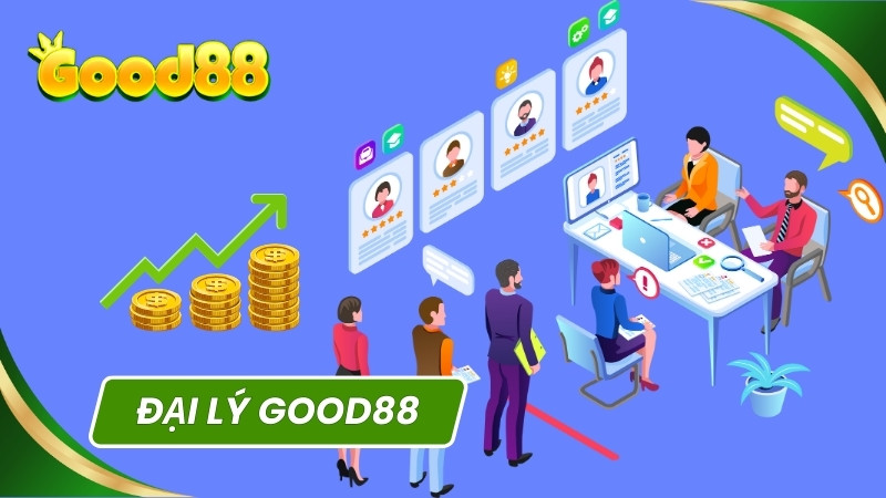 Đại lý Good88 - Cách trở thành đối tác hợp tác với nhà cái